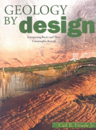 Geology by Design: Interpreting Rocks and Their Catastrophic Record