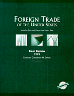 Foreign Trade of the United States: Including State and Metro Area Export Data