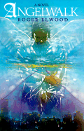Angelwalk: A Modern Fable