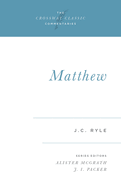 Matthew: Crossway Classic Commentary