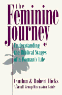 The Feminine Journey: Understanding the Biblical Stages of a Woman's Life