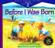 Before I Was Born: Designed for Parents to Read to Their Child at Ages 5 Through