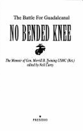 No Bended Knee: The Battle for Guadalcanal