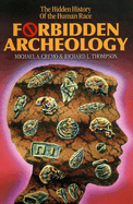 Forbidden Archeology: The Full Unabridged Edition