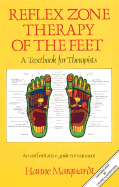 Reflex Zone Therapy of the Feet: A Textbook for Therapists
