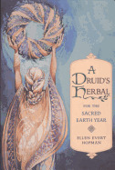 Druid's Herbal for the Sacred Earth Year