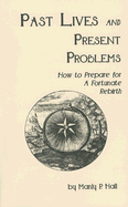 Past Lives and Present Problems: How to Prepare for a Fortunate Rebirth