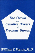 The Occult and Curative Powers of Precious Stones