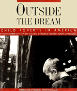 Outside the Dream: Child Poverty in America