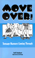 Move Over!: Teenage Manners Coming Through