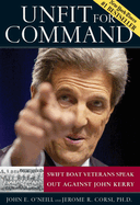 Unfit for Command: Swift Boat Veterans Speak Out Against John Kerry