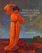 The Make Believe World of Maxfield Parrish and Sue Lewin