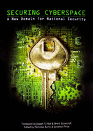 Securing Cyberspace: A New Domain for National Security