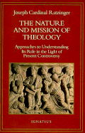 The Nature and Mission of Theology: Essays to Orient Theology in Today's Debates