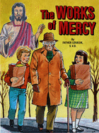 The Works of Mercy (St. Joseph Picture Bks. )