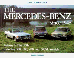 Mercedes-Benz Since 1945: Collectors Guide Volume 3 (Collector's Guide , Vol 3) James Taylor