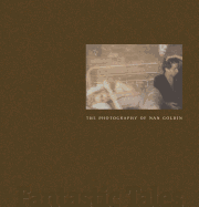 Fantastic Tales: The Photography of Nan Goldin