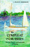 The Compleat Cruiser: The Art, Practice & Enjoyment of Boating