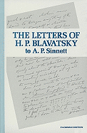 The Letters of H. P. Blavatsky to A. P. Sinnett