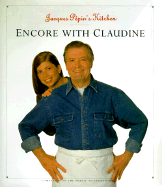 Jacques Pepin's Kitchen: Encore with Claudine