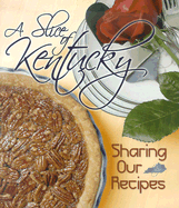 A Slice of Kentucky: Sharing Our Recipes