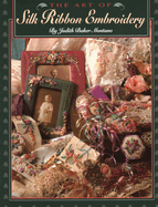 Art of Silk Ribbon Embroidery - The - Print on Demand Edition