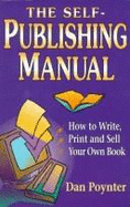 The Self-Publishing Manual: How to Write, Print, Sell Your Own Book