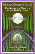 Your Secret Self: Illuminating the Mysteries of the Twelfth House