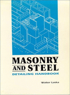Masonry and Steel Detailing Handbook Walter Laska