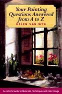 Your Painting Questions Answered Form A to Z