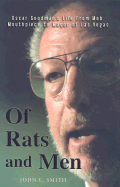 Of Rats and Men: Oscar Goodman's Life from Mob Mouthpiece to Mayor of Las Vegas