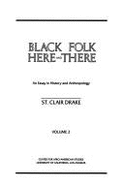 Black Folk Here and There: An Essay in History and Anthropology