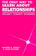 The Only Way to Learn about Relationships: Synastry Techniques