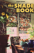 The Shade Book: Roman, Cloud, Balloon, Roller Shades, Shade Toppers, and More