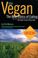 Vegan, Revised Edition: The New Ethics of Eating