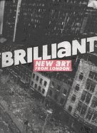 Brilliant!: New Art from London