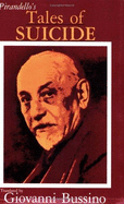 Tales of Suicide: A Selection from Luigi Pirandello's Short Stories for a Year