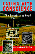 Eating with Conscience: Bioethics for Consumers