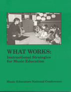 What Works: Instructional Strategies for Music Education
