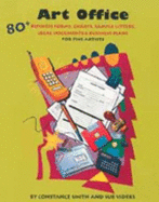 Art Office: 80+ Business Forms, Forms, Sample Letters for Fine Artists