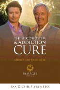 The Alcoholism and Addiction Cure: A Holistic Approach to Total Recovery