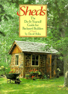 Sheds: The Do-It-Yourself Guide for Backyard Builders