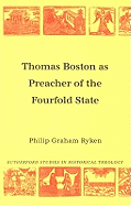 Thomas Boston (1676 -1732) as preacher of the Fourfold State.