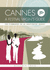Cannes - A Festival Virgin's Guide: Attending the Cannes Film Fesitval for Filmmakers on an Independent Budget