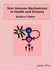 Skin Immune Mechanisms in Health and Disease