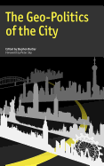 The Geo-Politics of the City