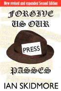 Forgive us our press passes