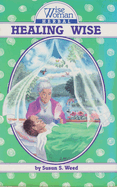 Healing Wise: The Wise Woman Herbal