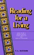 Reading for a Living: How to Be a Professional Story Analyst for Film and Television