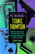 The Unsinkable Titanic Thompson